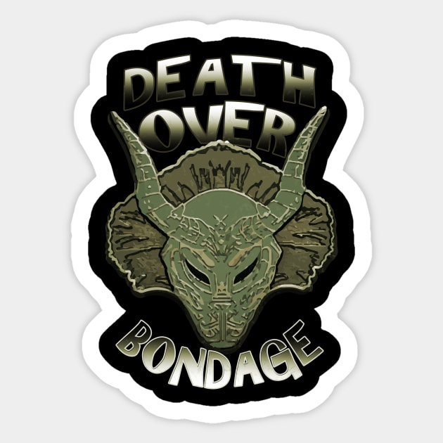 Death over bondage Sticker by kmpfanworks